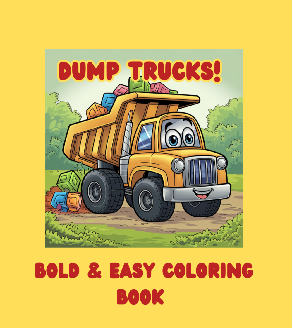 Dump Trucks! A Bold and Easy Coloring Book