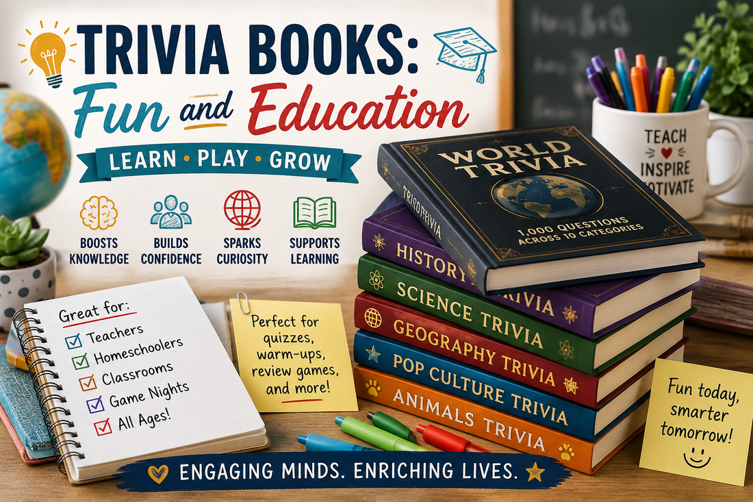 Why Trivia Books Are More Than Just Fun: A Powerful Tool for Learning, Teaching, and Sparking Curiosity