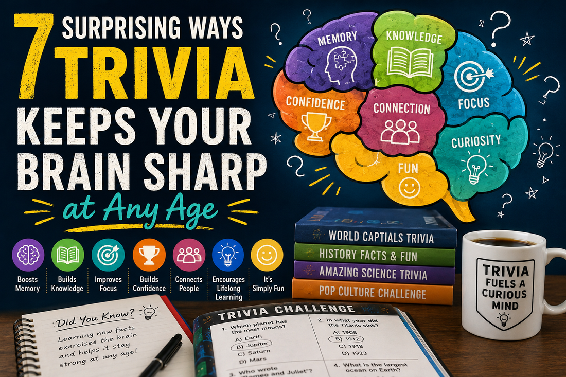 7 Surprising Ways Trivia Keeps Your Brain Sharp at Any Age