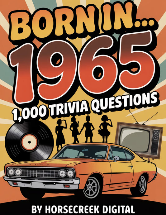 Born in.....1965 1000 Trivia Questions