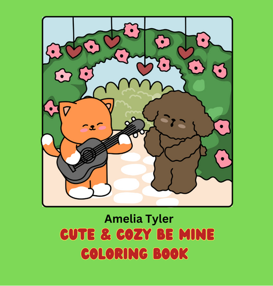 Cute and Cozy Be Mine Coloring book for Teens and Adults/Cute and Cuddly hand drawn designs/Valentines with animal fun