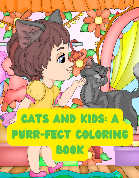 Cats and Kids: A Purr...fect Coloring Book