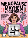 Digital version-Menopause Mayhem Crosswords: 100 Empowering & Hilarious Puzzles About Hot Flashes, Hormones & Midlife Survival