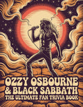 Ozzy Osbourne & Black Sabbath: The Ultimate Fan Trivia  EBook