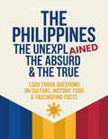 Ebook:The Philippines: The Unexplained, The Absurd & The True