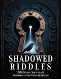 Shadowed Riddles: 1000 Secret Societies & Conspiracy-Lore Trivia Questions