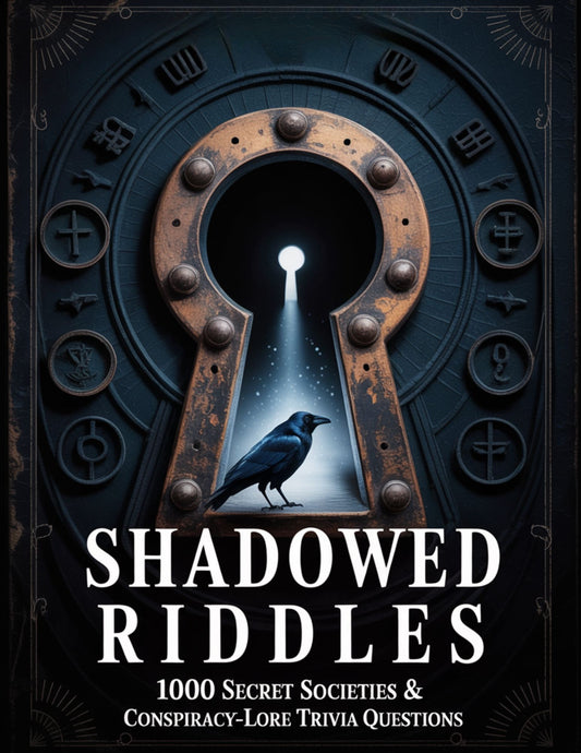 Shadowed Riddles: 1000 Secret Societies & Conspiracy-Lore Trivia Questions